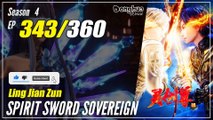 【Ling Jian Zun】 S4 EP 343 (443) - Spirit Sword Sovereign |  Donghua - 1080P