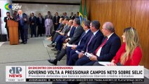 Governo volta a pressionar Campos Neto sobre Selic