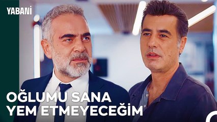Yaman'ın Arkasında Dağ Gibi Babası Var - Yabani 14. Bölüm