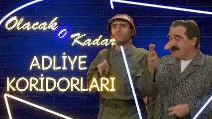 Olacak O Kadar | Full Arşiv | Adliye koridorları