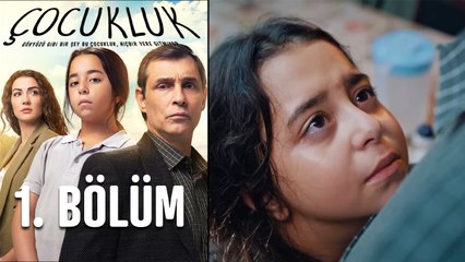 Çocukluk 1. Bölüm: Zeynep'in Hikayesi