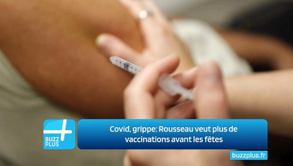 Covid, grippe: Rousseau veut plus de vaccinations avant les fêtes