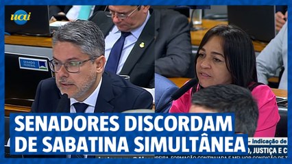 Senadores discordam de sabatina simultânea