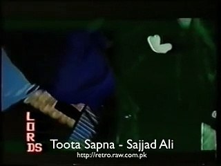 Toota Sapna -   Sajjad Ali