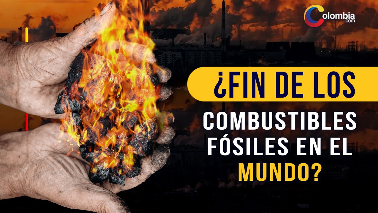 Acuerdan transición para que el mundo deje de explotar y usar combustibles fósiles