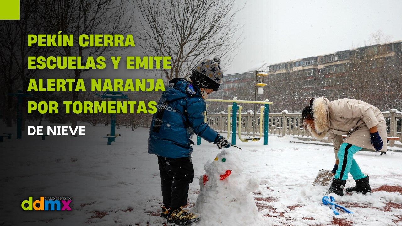 Pekín cierra escuelas y emite alerta naranja por tormentas de nieve