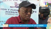 Ciudadanos piden ampliación de calle del Café de Herrera| El Despertador