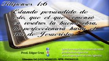 El que comenzó la buena obra en ti la perfeccionara - EVANGELISTA EDGAR CRUZ