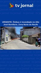 URGENTE: Ônibus é incendiado no Alto José Bonifácio, Zona Norte do Recife