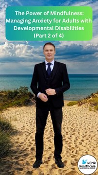 The power of mindfulness: managing anxiety for adults with developmental disabilities (Part 2 of 4)