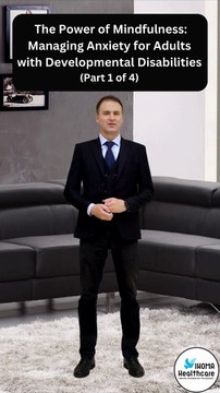 The power of mindfulness: managing anxiety for adults with developmental disabilities (Part 1 of 4)