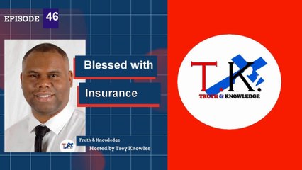Trey Knowles: Blessed With Insurance - Truth & Knowledge