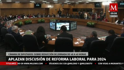 Diputados aplazan discusión de la Reforma laboral para el 2024