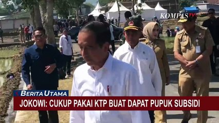 Tải video: Jokowi soal Kelangkaan Pupuk Jateng: Cukup Pakai KTP Buat Dapat Pupuk Subsidi