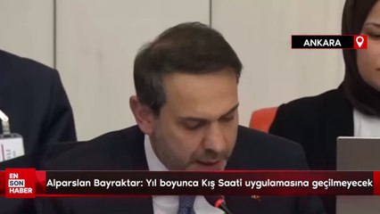 Alparslan Bayraktar: Yıl boyunca Kış Saati uygulamasına geçilmeyecek