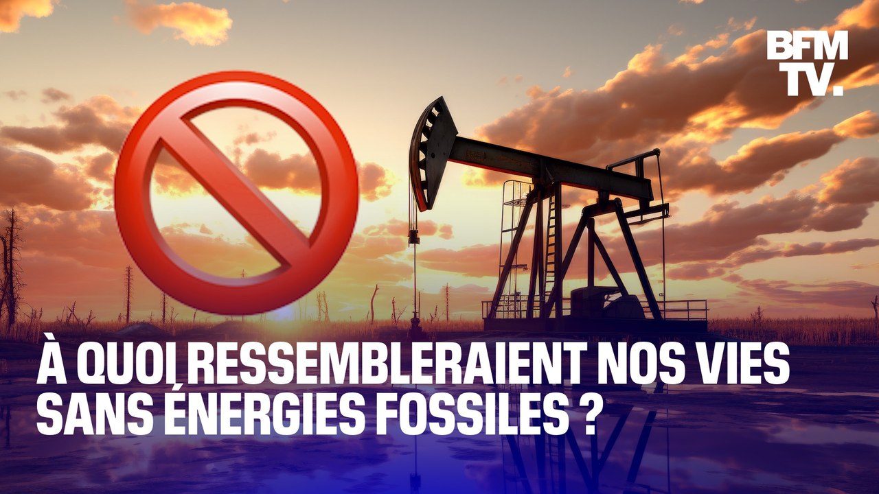 "Sortir des énergies fossiles": ce que ça changerait concrètement dans nos vies