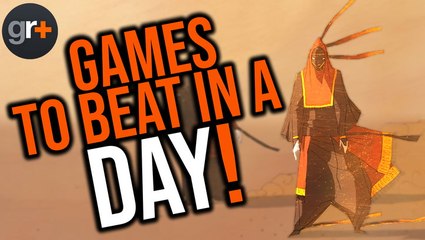 Games you can finish in under 6 hours