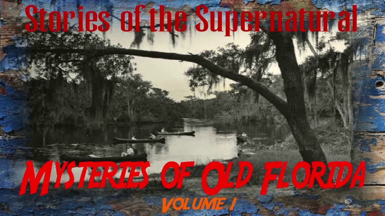 Mysteries of Old Florida | Volume 1