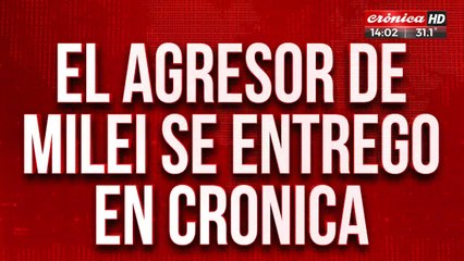 El agresor de Milei en Crónica: ¿Por que se acercó a la puerta del canal?