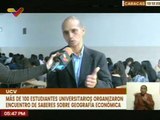 Más de cien estudiantes de la UCV organizaron un Encuentro de Saberes sobre Geografía Económica