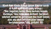 Kisah Singkat,  Mukjizat,  Doa dan Ciri Ciri Nabi Khidir