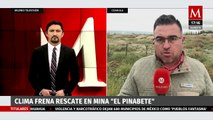 Retrasan el rescate de los cuerpos atrapados en Pinabete por condiciones climáticas en Coahuila