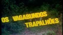 Os Trapalhões - Os Vagabundos Trapalhões (1982)