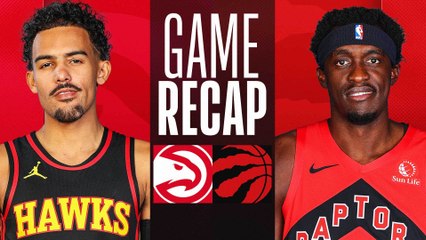 Game Recap: Raptors 135, Hawks 128