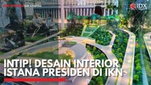 Intip! Desain Interior Istana Presiden di IKN