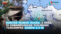 Banyak Rumah Rusak, 5 Desa di Kabandungan Sukabumi Terdampak Gempa 4.6 M