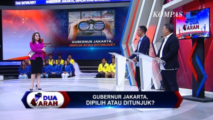 Siapa Diuntungkan jika Gubernur Jakarta Ditunjuk Langsung Elit atau Rakyat? | Dua Arah