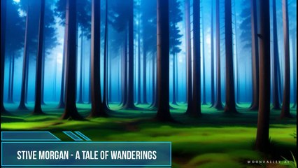 Stive Morgan - A tale of wanderings. Relaxing music