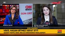 Meclis'te fenalaşan milletvekili Hasan Bitmez hayatını kaybetti