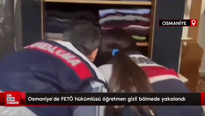 Osmaniye'de FETÖ hükümlüsü öğretmen gizli bölmede yakalandı