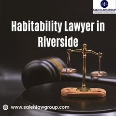 Secure Homes, Protect Rights: Habitability Lawyer in Riverside