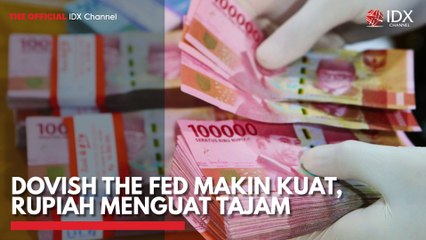Dovish The Fed Makin Kuat, Rupiah Menguat Tajam
