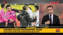 Bakan Tunç açıkladı: Hakeme saldırı iddianamesi hazır