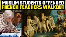 French teachers walk out after Muslim students ‘offended’ over Renaissance painting | Oneindia News