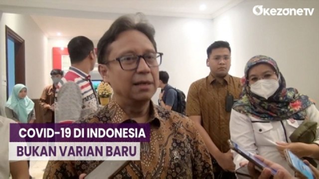 Menteri Kesehatan Tegaskan Kasus Covid-19 yang Meningkat di Indonesia Bukan Varian Baru