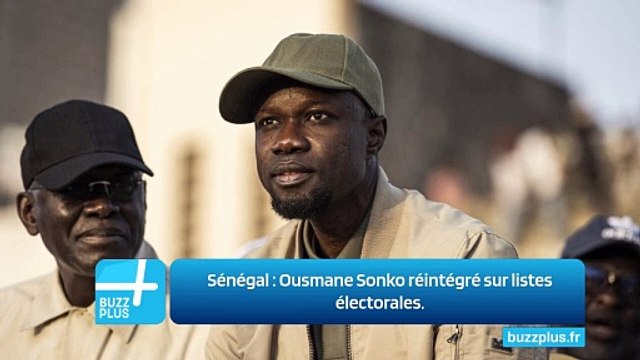 Sénégal : Ousmane Sonko réintégré sur listes électorales.