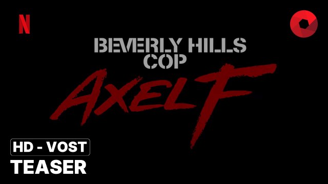 LE FLIC DE BEVERLY HILLS : AXEL F. de Mark Molloy avec Eddie Murphy, Joseph Gordon-Levitt, Taylour Paige : teaser [HD-VOST] | été 2024 sur Netflix