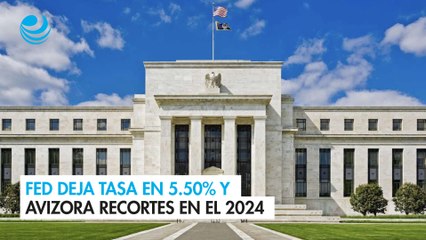 Fed deja tasa en 5.50% y avizora recortes en el 2024