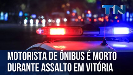 Motorista de ônibus é morto durante assalto em Vitória