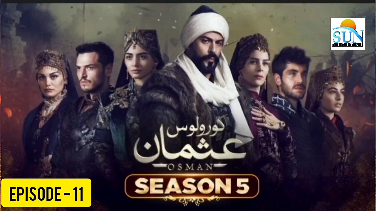 Kurulus Osman Season 05 Episode 11 - Urdu Dubbed Sun Digital HD Channel