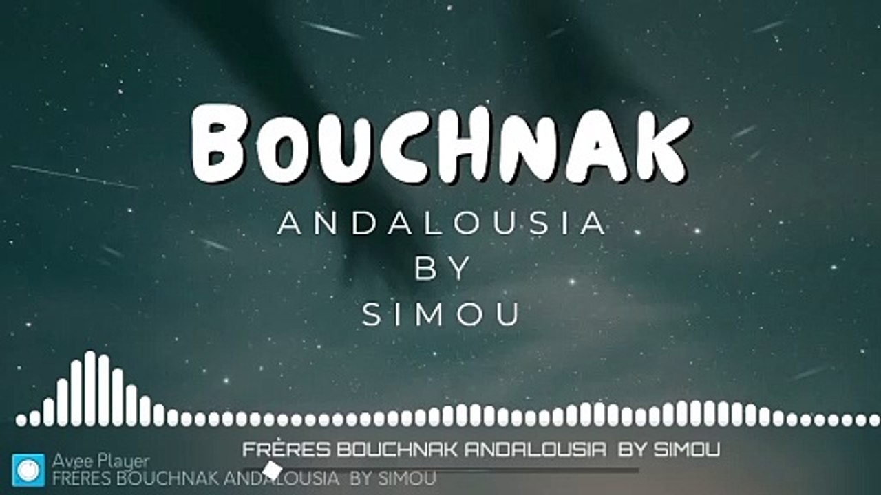 FRÈRES BOUCHNAK - ANDALOUSIA الإخوان بوشناق أندلسية