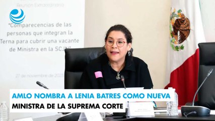 Video herunterladen: AMLO nombra a Lenia Batres como nueva ministra de la Suprema Corte