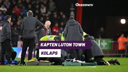 Kapten Luton Town Kolaps Kena Serangan Jantung, Laga Kontra Bournemouth Ditunda