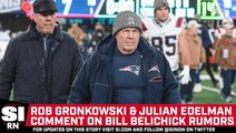 Former Patriots Rob Gronkowski & Julian Edelman Speak on Bill Belichick Rumors