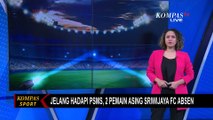 Sriwijaya FC Tetap Optimis Lawan PSMS Medan Meski Tanpa 2 Pemain Asing!