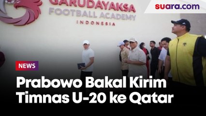 Prabowo Subianto Bakal Kirim Timnas U-20 Latihan di Qatar
